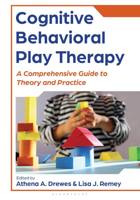Cognitive Behavioral Play Therapy - Athena A Drewes, Lisa Remey