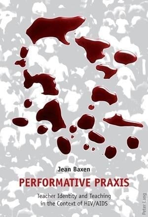 Performative Praxis - Mary Jean Baxen
