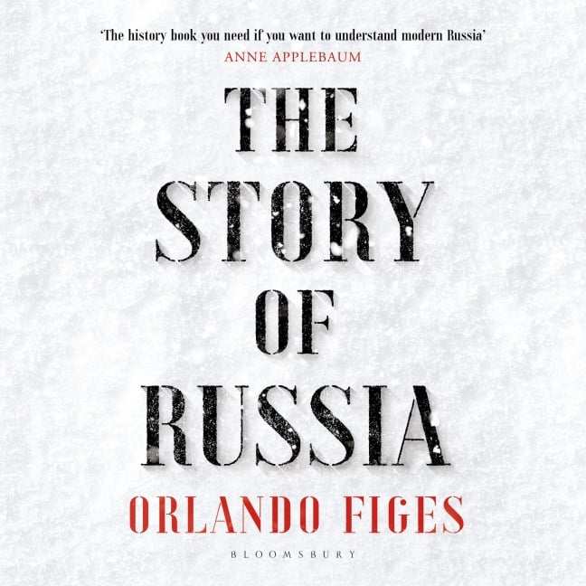 The Story of Russia - Orlando Figes