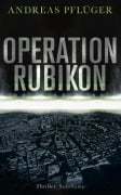 Cover-Bild zum Titel 'Operation Rubikon' von 'Andreas Pflüger'