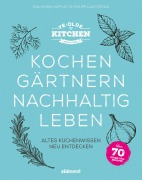 Cover-Bild zum Titel 'Ye Olde Kitchen - Kochen, gärtnern, nachhaltig leben' von 'Eva-Maria Hoffleit, Philipp Lawitschka'