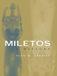 Miletos - Alan M. Greaves
