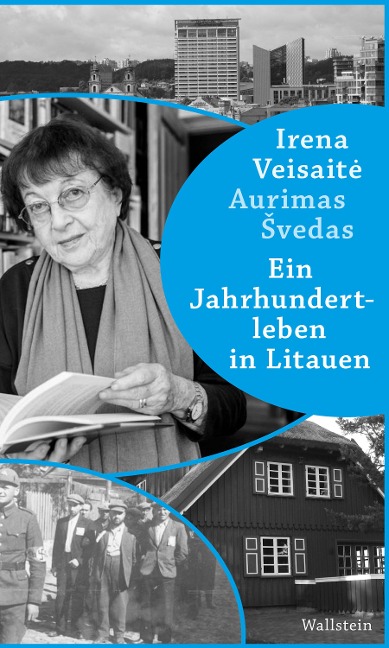 Ein Jahrhundertleben in Litauen - Irena Veisaite, Aurimas Svedas