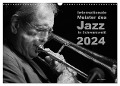 Internationale Meister des Jazz in Schwarzweiß (Wandkalender 2024 DIN A3 quer), CALVENDO Monatskalender - Klaus Rohwer