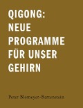 Qigong: Neue Programme für unser Gehirn - Peter Blomeyer-Bartenstein