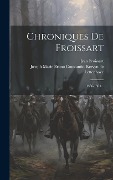 Cover-Bild zum Titel 'Chroniques De Froissart: 1356-1364...' von 'Jean Froissart'