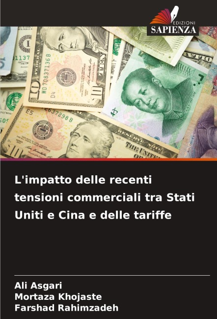 L'impatto delle recenti tensioni commerciali tra Stati Uniti e Cina e delle tariffe - Ali Asgari, Mortaza Khojaste, Farshad Rahimzadeh
