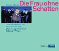 Die Frau ohne Schatten - Weigle/Frankfurter Opern-U. Museumsorch.