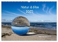 Natur und Glas (Wandkalender 2025 DIN A2 quer), CALVENDO Monatskalender - Uwe Kantz