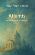 Cover-Bild zum Titel 'Atlantis' von 'Atlan Anaris Koteij'