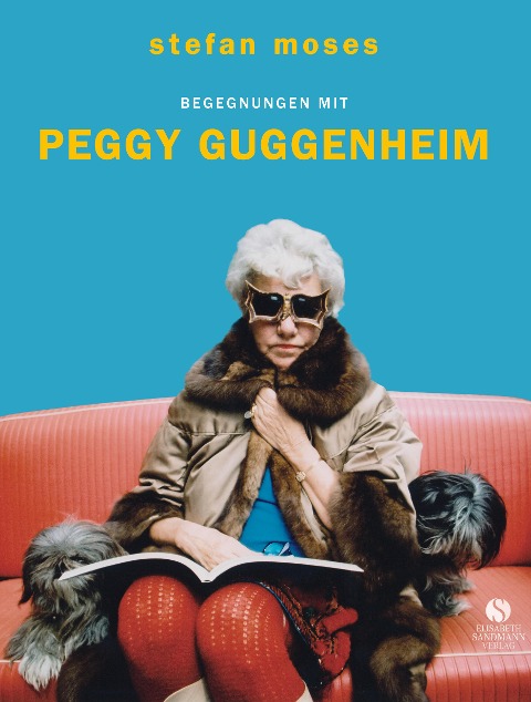 Begegnungen mit Peggy Guggenheim - Stefan Moses