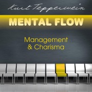 Cover-Bild zum Titel 'Mental Flow: Management und Charisma' von 'Kurt Tepperwein'