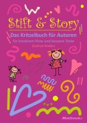 Cover-Bild zum Titel 'Stift & Story - Das Kritzelbuch für Autoren' von 'Gudrun Anders'