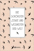 Cover-Bild zum Titel 'Die schönsten Zitate und Weisheiten der Welt' von ''