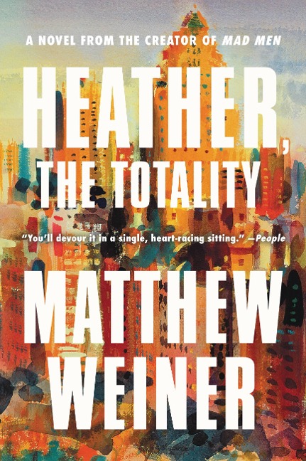 Heather, the Totality - Matthew Weiner