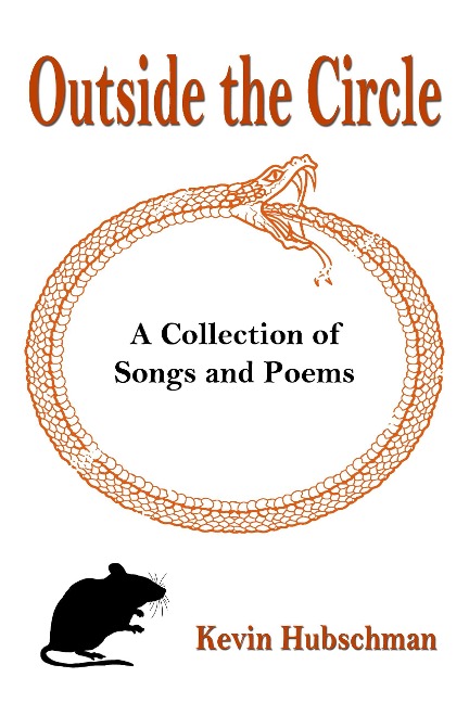 Outside the Circle: A Collection of Songs and Poems - Kevin Hubschman