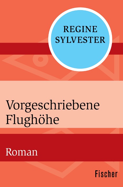 Vorgeschriebene Flughöhe - Regine Sylvester