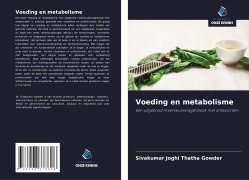 Cover-Bild zum Titel 'Voeding en metabolisme' von 'Sivakumar Joghi Thatha Gowder'