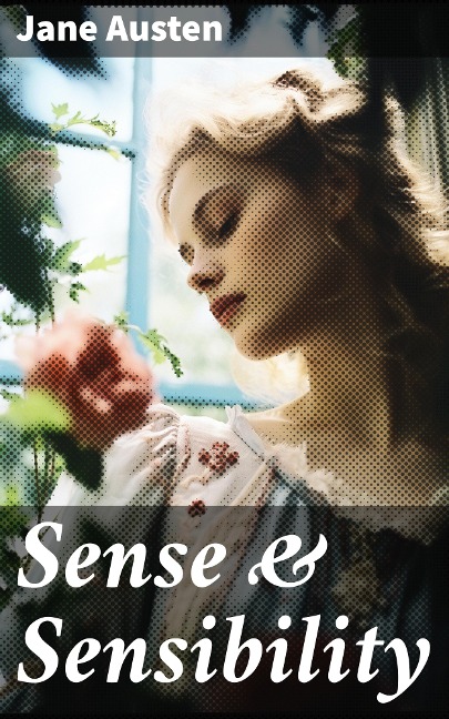Sense & Sensibility - Jane Austen