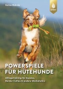 Cover-Bild zum Titel 'Powerspiele für Hütehunde' von 'Karina Mahnke'