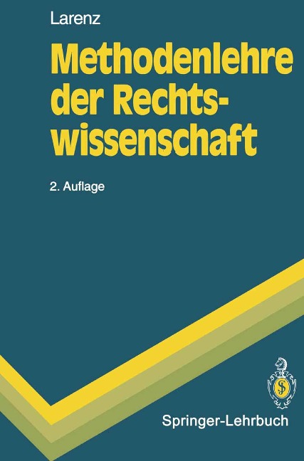 Methodenlehre der Rechtswissenschaft - Karl Larenz