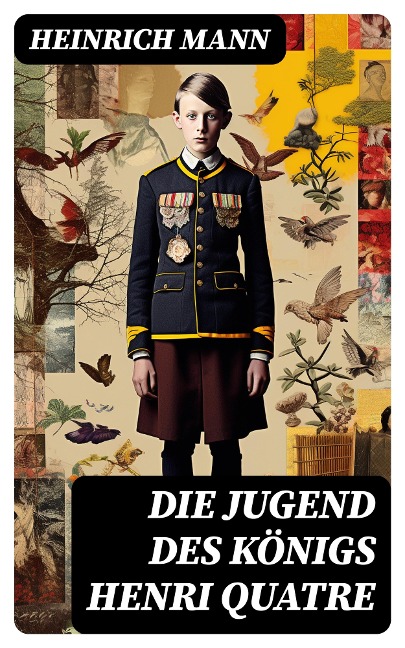 Die Jugend des Königs Henri Quatre - Heinrich Mann