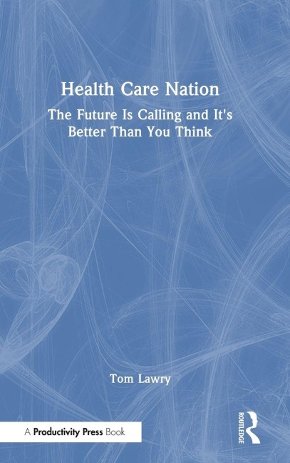 Health Care Nation - Tom Lawry