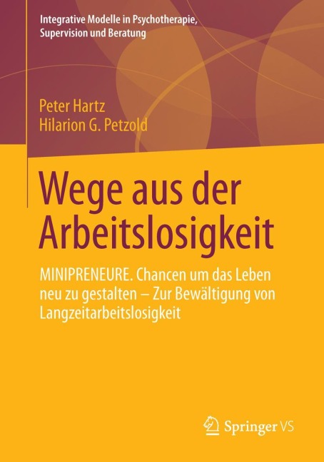 Wege aus der Arbeitslosigkeit - Hilarion G. Petzold, Peter Hartz
