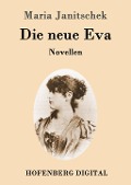 Cover-Bild zum Titel 'Die neue Eva' von 'Maria Janitschek'