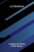 Cover-Bild zum Titel 'La Quimera' von 'Condesa de Emilia Pardo Bazán'