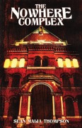 Cover-Bild zum Titel 'The Nowhere Complex' von 'Sean Malia Thompson'