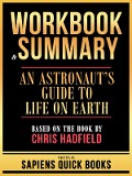 Cover-Bild zum Titel 'Workbook & Summary - An Astronaut's Guide To Life On Earth - Based On The Book By Chris Hadfield' von 'Sapiens Quick Books, Sapiens Quick Books'
