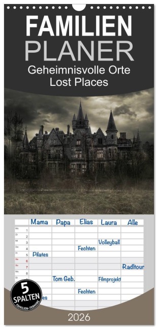 Familienplaner 2026 - Geheimnisvolle Orte - Lost Places mit 5 Spalten (Wandkalender, 21 x 45 cm) CALVENDO - Eleonore Swierczyna
