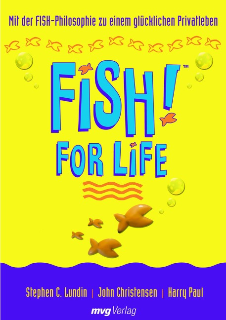 FISH! for Life - Stephen C. Lundin, John Christensen, Harry Paul