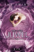 Das Juwel - Die Gabe - Amy Ewing