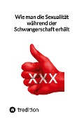 Cover-Bild zum Titel 'Wie man die Sexualität während der Schwangerschaft erhält' von 'Jaltas'