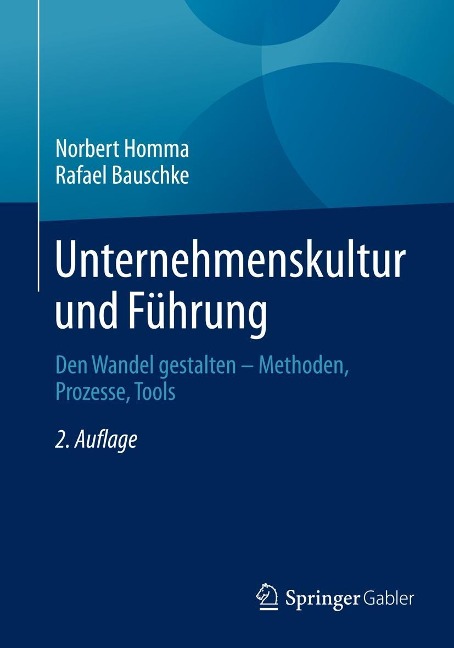 Unternehmenskultur und Führung - Norbert Homma, Rafael Bauschke