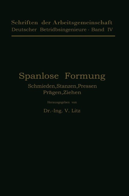 Spanlose Formung - V. Litz