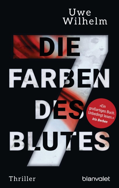 Die sieben Farben des Blutes - Uwe Wilhelm