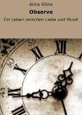 Cover-Bild zum Titel 'Observe' von 'Anna Shine'
