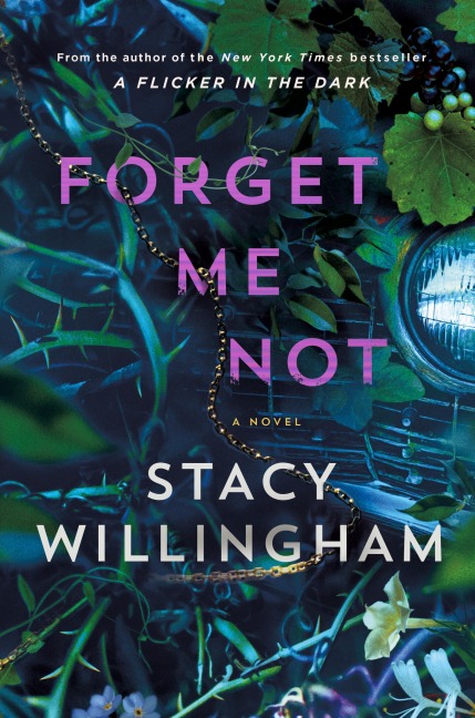 Forget Me Not - Stacy Willingham