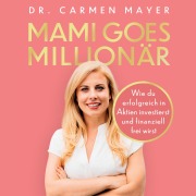 Cover-Bild zum Titel 'Mami goes Millionär' von 'Carmen Mayer'