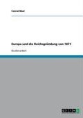 Cover-Bild zum Titel 'Europa und die Reichsgründung von 1871' von 'Conrad Maul'