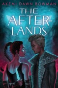 Cover-Bild zum Titel 'The Afterlands' von 'Akemi Dawn Bowman'