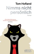 Cover-Bild zum Titel 'Nimms nicht persönlich' von 'Tom Hofland'