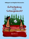 Entscheidung in der Schlangenbucht - Hildegard Schumacher, Siegfried Schumacher