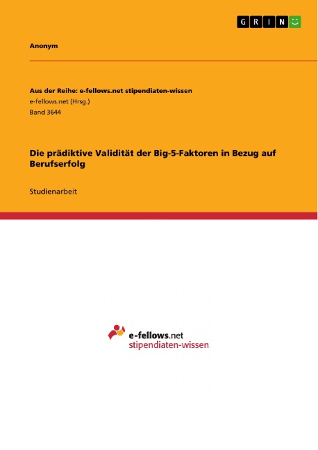 Die prädiktive Validität der Big-5-Faktoren in Bezug auf Berufserfolg - 