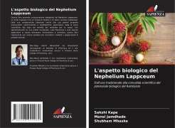 L'aspetto biologico del Nephelium Lappceum - Sakshi Kape, Mansi Jamdhade, Shubham Mhaske