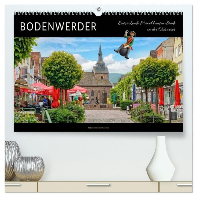 Bodenwerder - entzückende Münchhausen-Stadt an der Oberweser (hochwertiger Premium Wandkalender 2026 DIN A2 quer), Kunstdruck in Hochglanz - Peter Roder