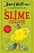 Cover-Bild zum Titel 'La Incríble Historia De... El Slime Gigante / Slime' von 'David Walliams'